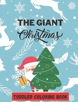 The Giant Christmas Toddler Coloring Book