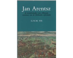 Jan Arentsz de mandenmaker van Alkmaar