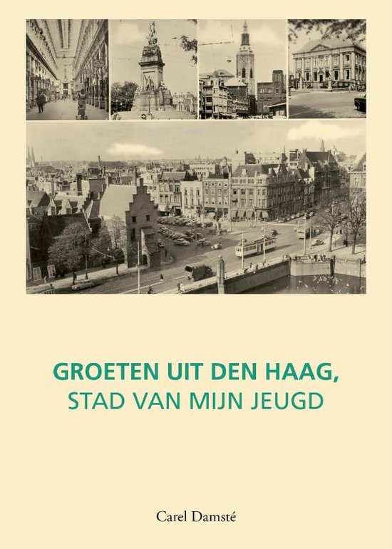 Groeten uit Den Haag, Carel Damsté | 9789460100680 | Boeken | bol.com
