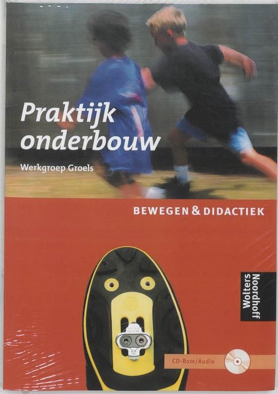 Cover van het boek 'Bewegen & Didactiek / Praktijkboek onderbouw + CD-ROM / druk 3' van Herman Groels