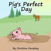 Pig's Perfect Day