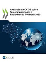 Avaliacao Da Ocde Sobre Telecomunicacoes E Radiodifusao No Brasil 2020