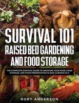 Survival 101 Raised Bed Gardening and Food Storage