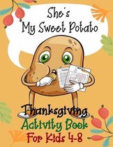 She's My Sweet Potato Thanksgiving Activity Book for Kids 4-8