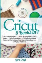 Cricut: 5 Books in 1