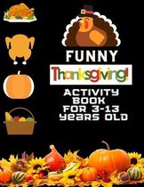 Funny Thanksgiving Activity Book For 3-13 Years Old