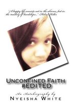 Unconfined Faith #EDITED