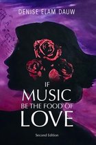 If Music Be the Food of Love - Second Edition