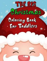 The Big Christmas Coloring Book for Toddlers