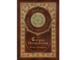 Omslag van The Corpus Hermeticum (Royal Collector's Edition) (Case Laminate Hardcover with Jacket)