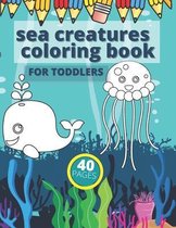 Sea Creatures Coloring Book For Toddlers