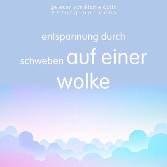 Entspannung durch Schweben auf einer Wolke - cover