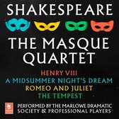 Shakespeare: The Masque Quartet: Henry VIII, A Midsummer’s Night’s Dream, Romeo and Juliet, The Tempest (Argo Classics)