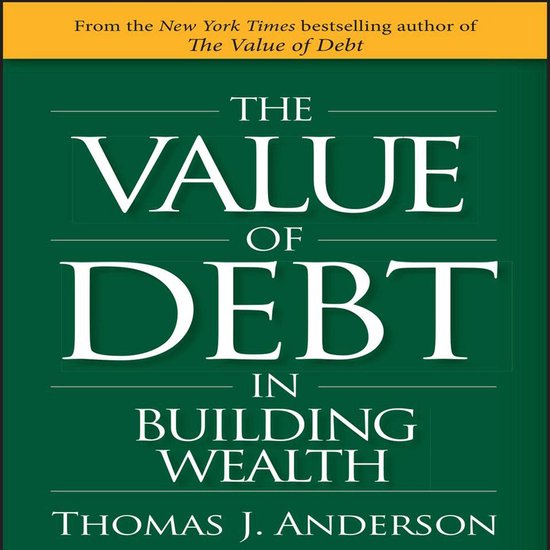 The Value of Debt in Building Wealth - cover