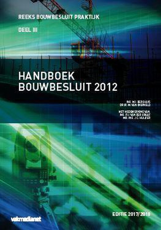 Reeks bouwbesluit praktijk 3 -  Handboek Bouwbesluit 2012 2017-2018