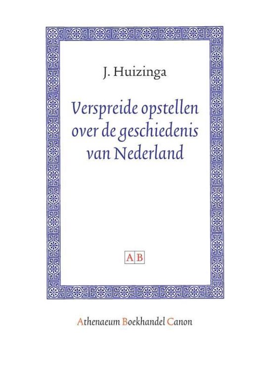 Cover van het boek 'Verspreide opstellen over de geschiedenis van Nederland / druk 1' van J. Huizinga