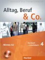 Alltag, Beruf & Co. 4. Kursbuch + Arbeitsbuch mit Audio-CD zum Arbeitsbuch