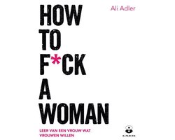 How to f*ck a woman