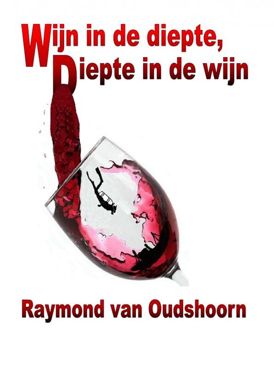 Cover van het boek 'Wijn in de diepte, diepte in de wijn' van Raymond van Oudshoorn