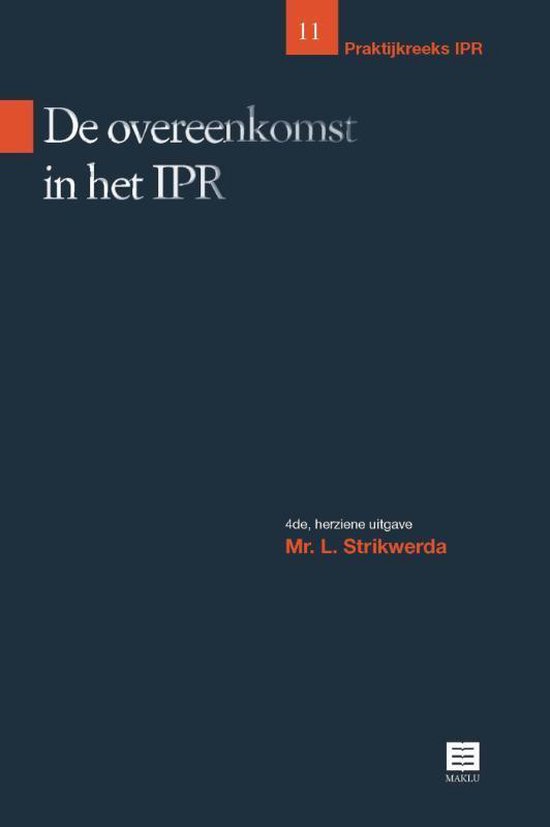 Boek cover Praktijkreeks IPR 11 -  De overeenkomst in het IPR deel 11 van L. Strikwerda (Paperback)