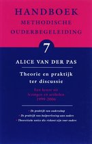 Handboek methodische ouderbegeleiding 7 -  Handboek Methodische Ouderbegeleiding 7 Theorie en praktijk ter discussie