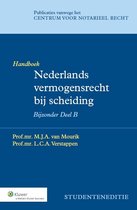 Publicaties vanwege het Centrum voor Notarieel Recht  - Nederlands vermogensrecht bij scheiding Bijzonder deel B Studenteneditie Handboek