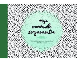 Mijn waardevolle zorgmomenten