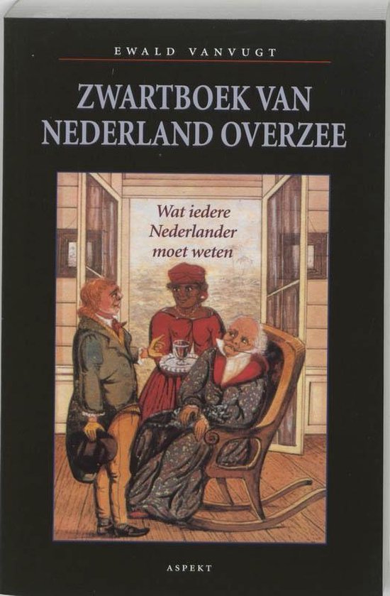 Cover van het boek 'Zwartboek van Nederland Overzee' van Ewald Vanvugt