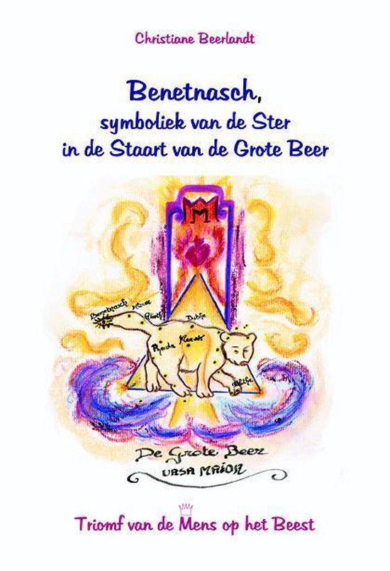 Cover van het boek 'Benetnasch, de ster in de staart van de Grote Beer' van Christiane Beerlandt
