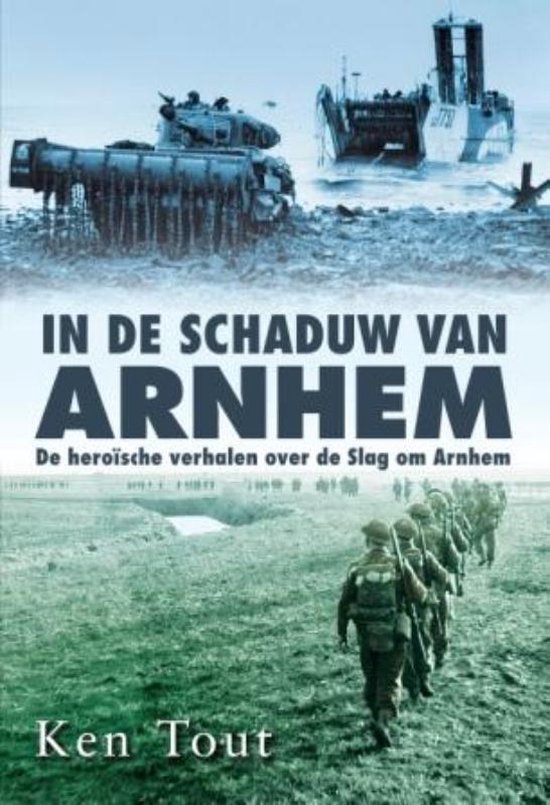 Cover van het boek 'In de schaduw van Arnhem' van Ken Tout