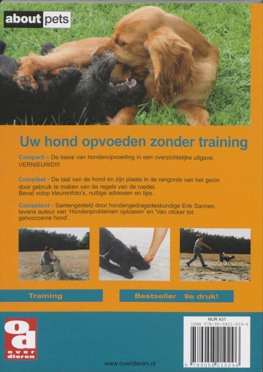 Over Dieren Uw hond opvoeden zonder training, E. Sannen