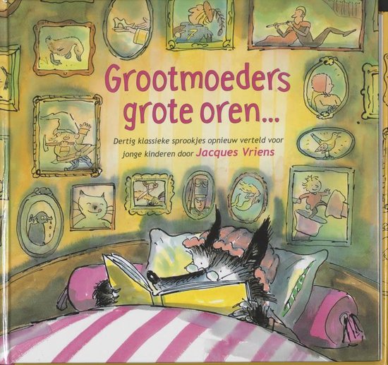 Cover van het boek 'Grootmoeders grote oren...' van Jacques Vriens