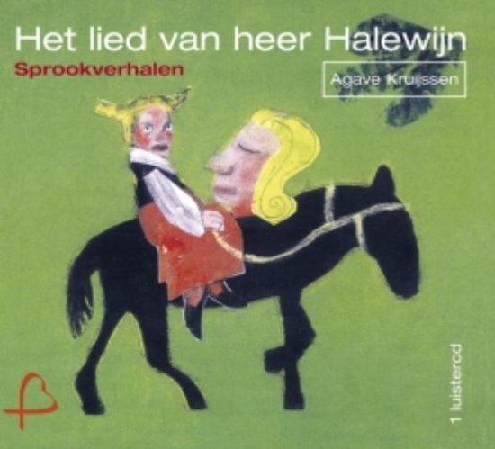 Cover van het boek 'Het lied van heer Halewijn' van Agave Kruijssen