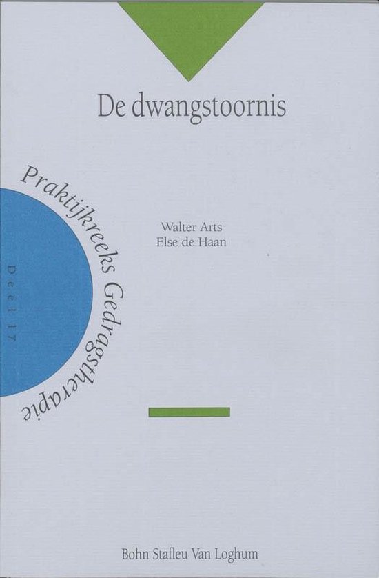 Cover van het boek 'De dwangstoornis / druk 1' van E. de Haan en Willem Arts