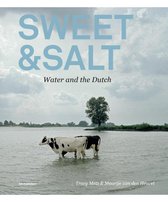 Sweet & Salt - Water and the Dutch