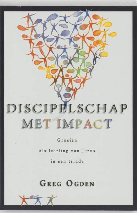 Boekomslag met de titel "DISCIPLELSCHAP MET IMPACT" en "Groeien als leerling van Jezus in een triade". Boven de titel staat een illustratie van mensen die samen een druppel vormen.