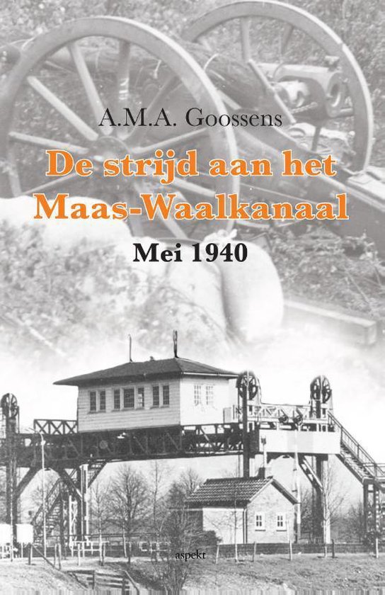 De strijd aan het Maas-Waalkanaal