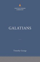 The Christian Standard Commentary - Galatians: The Christian Standard Commentary