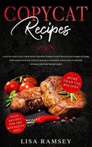 Copycat Recipes: A step by step guide for making the most famous tasty restaurant dishes at home. With 2 manuscripts