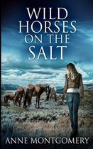 Wild Horses On The Salt