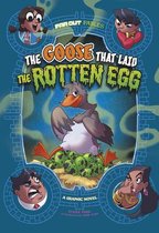 The Goose That Laid the Rotten Egg A Graphic Novel Far Out Fables