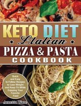 Keto Diet Italian Pizza & Pasta Cookbook