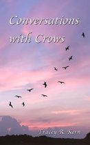 Conversations with Crows
