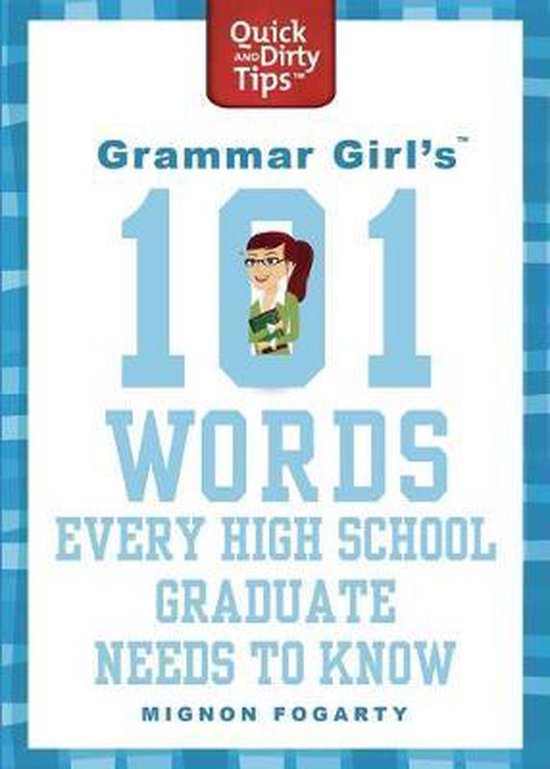 Grammar Girl's 101 Words Every High School Graduate Needs to ... - cover