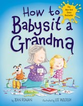 How To Series - How to Babysit a Grandma