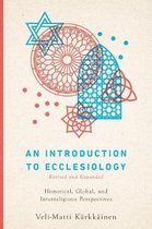 An Introduction to Ecclesiology – Historical, Global, and Interreligious Perspectives