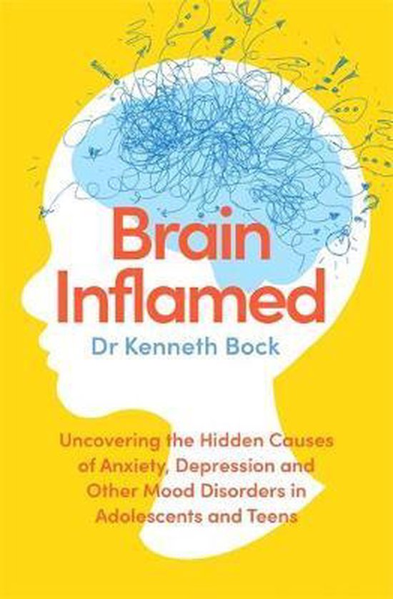 Brain Inflamed Uncovering the hidden causes of anxiety, depr ... - cover