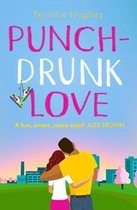 PunchDrunk Love The most hilarious and feelgood romantic comedy of the year