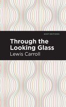 Mint Editions (The Children's Library) - Through the Looking Glass