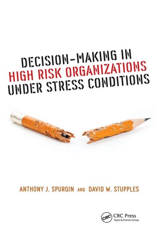 Decision-Making in High Risk Organizations Under Stress Cond ... - cover